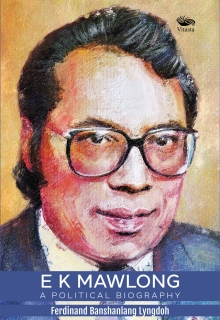 EK Mawlong: A Political Biography 