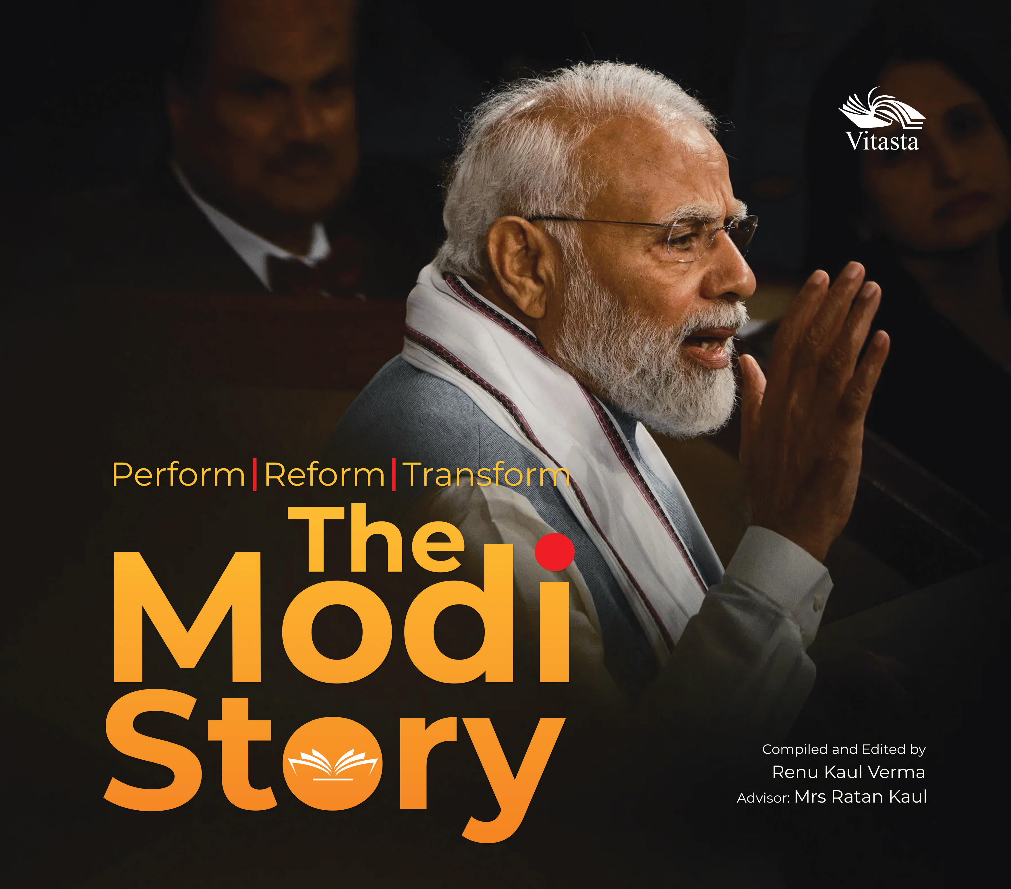 The Modi Story: Perform, Reform, Transform