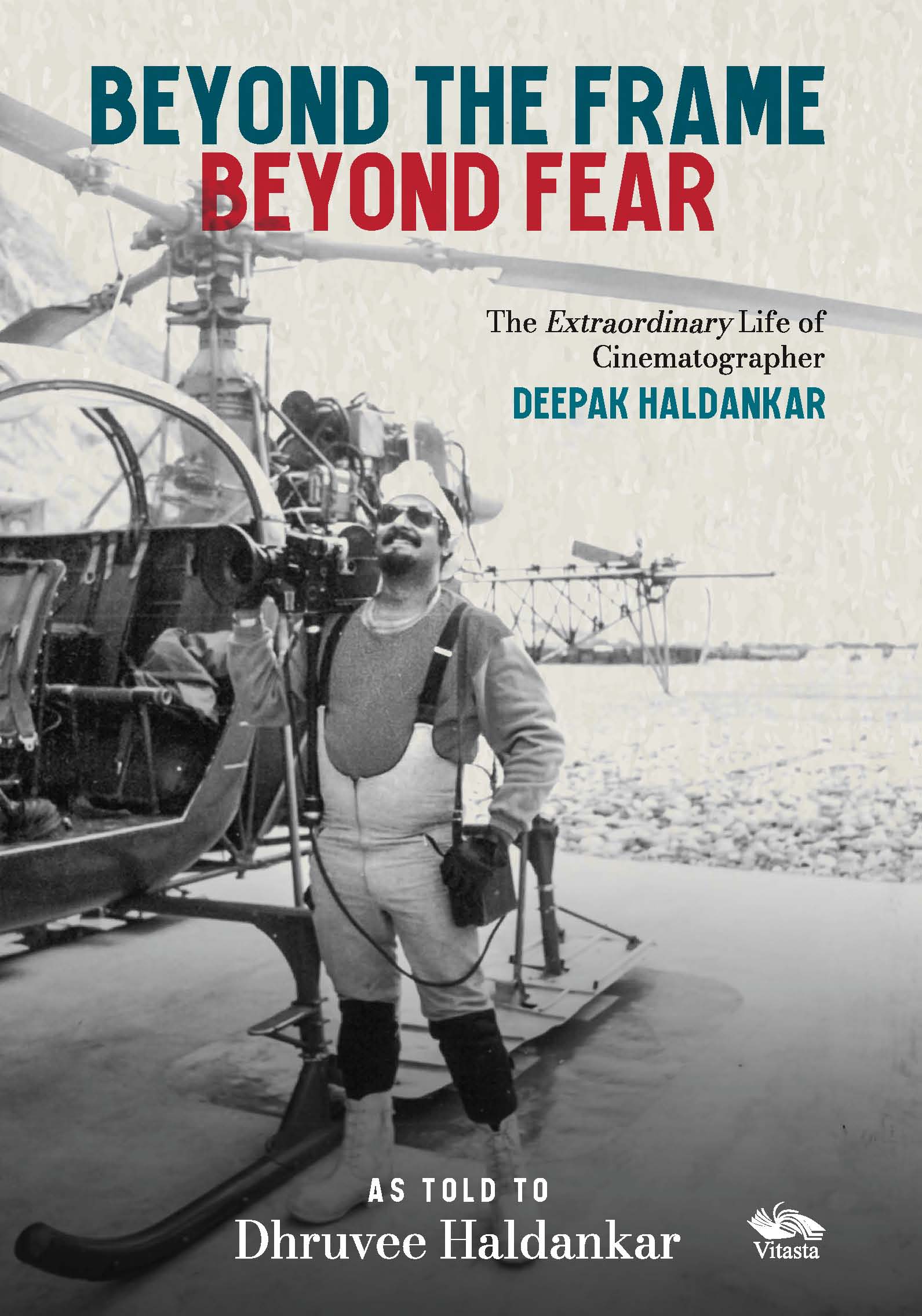 Beyond the Frame, Beyond Fear: The Extraordinary Life of Cinematographer Deepak Haldankar 
