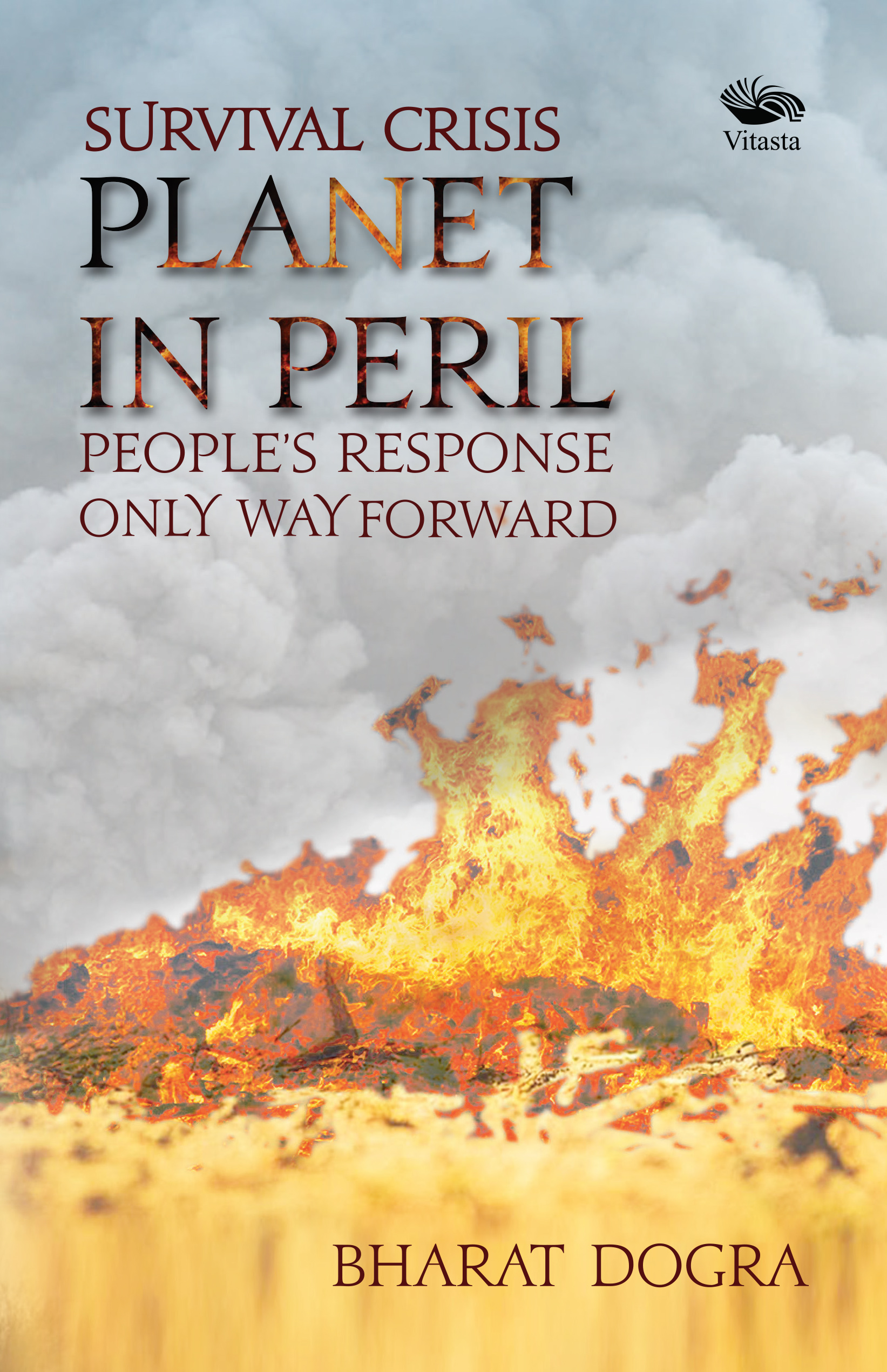 Survival Crisis Planet In Peril - People’s Response Only Way Forward