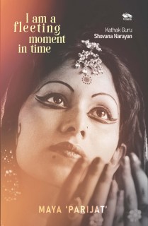 I am a fleeting moment in time: Kathak Guru Shovana Narayan 